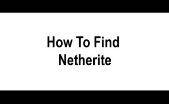 How To Find Netherite